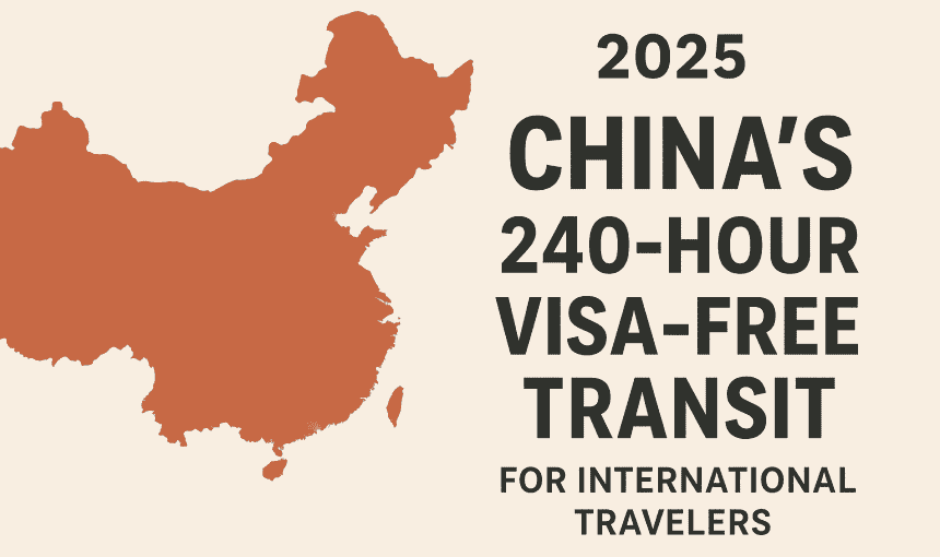China’s 240-Hour Visa-Free Transit: What Should International Travelers Know in 2025?